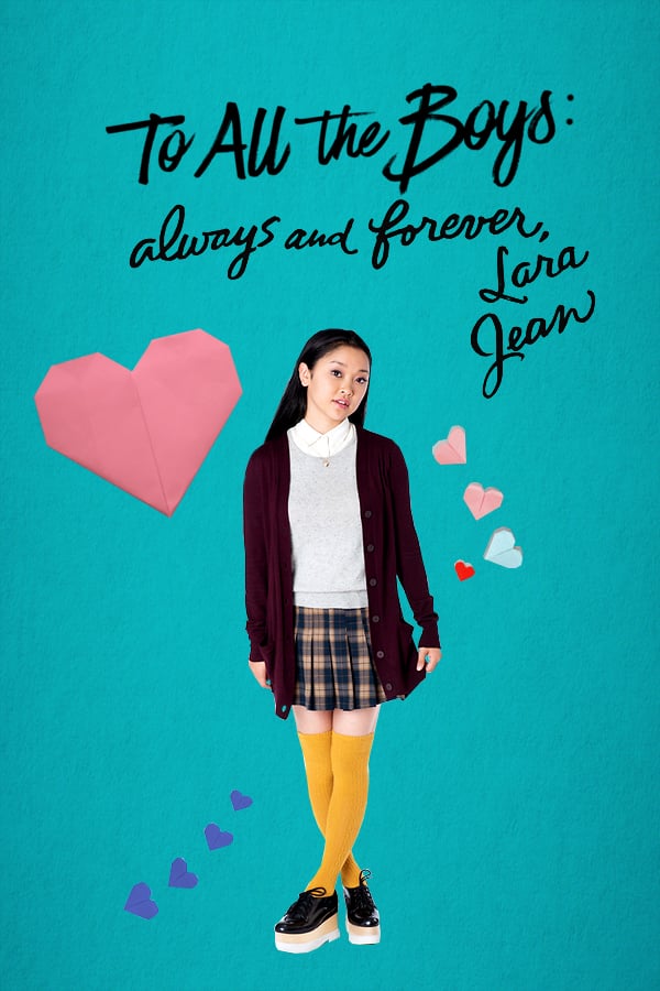  To All the Boys: Always and Forever Lara Jean is one of the last movies in the To All the Boys movie franchise, that is based off of the books written by Jenny Han. To All the Boys: Always and Forever Lara Jean came out on Feb. 12 on Netflix. Photo by: Netflix