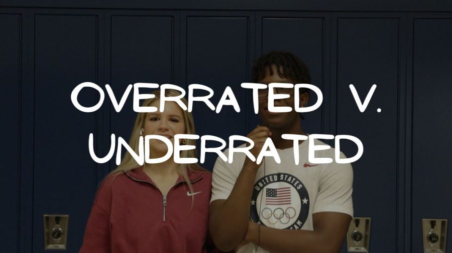 Overrated v. Underrated Things