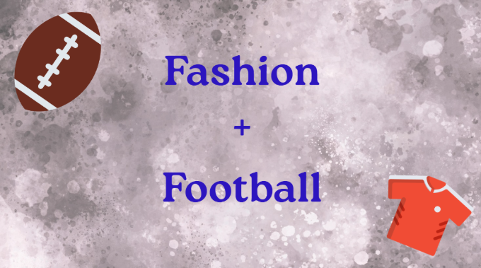 Fashion and Football